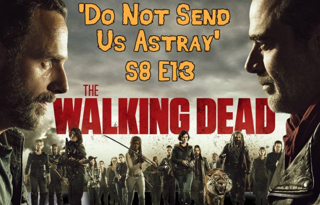thewalkingdead-Season 8 Episode 13 - Do Not Send Us Astray - header.jpg